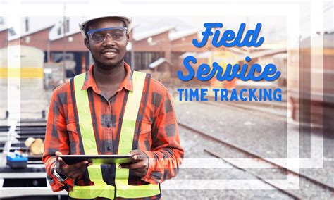 field service tracking software